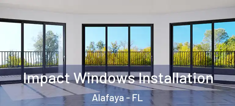  Impact Windows Installation Alafaya - FL