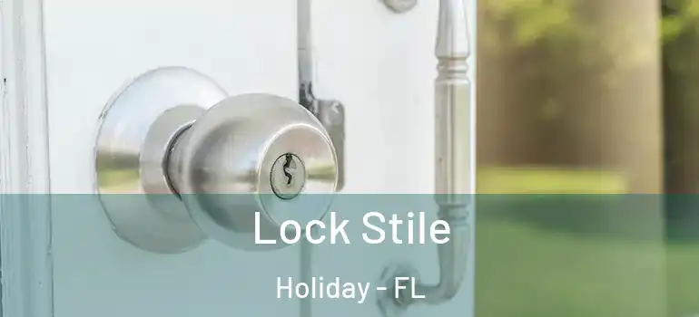  Lock Stile Holiday - FL