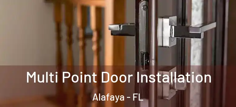  Multi Point Door Installation Alafaya - FL