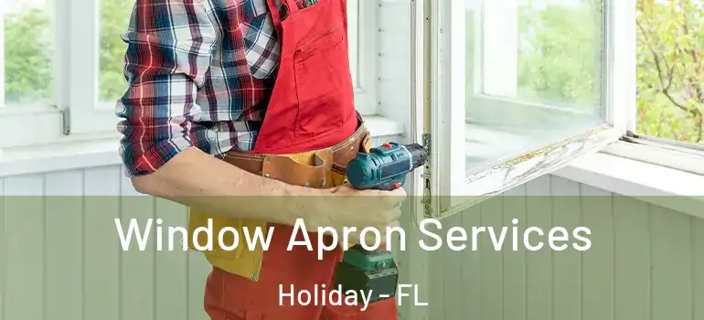  Window Apron Services Holiday - FL