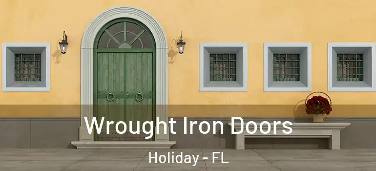  Wrought Iron Doors Holiday - FL